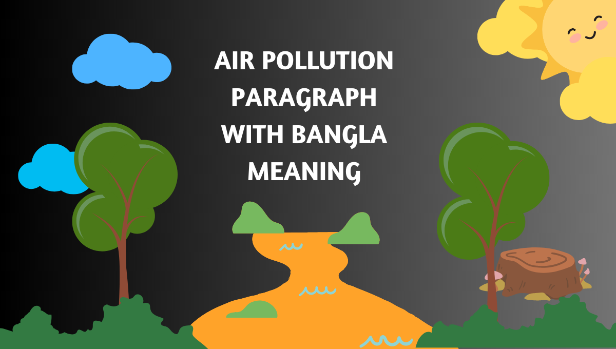 air pollution paragraph with bangla meaning