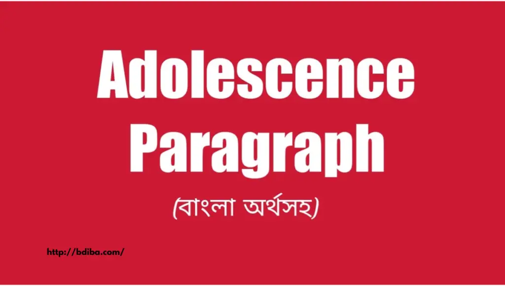 Adolescence Paragraph With Bangla Meaning